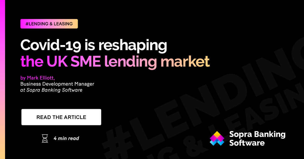 Covid-19 is reshaping the UK SME lending market | SBS